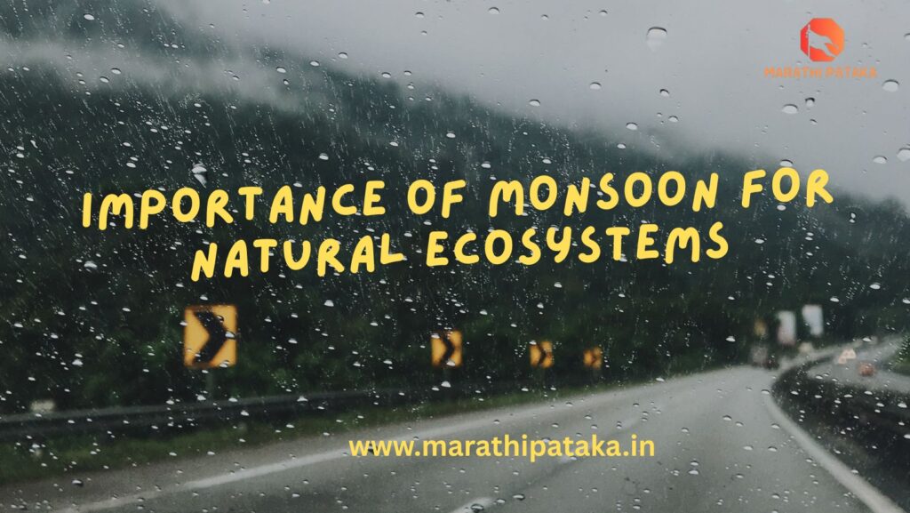 Importance of monsoon for natural ecosystems